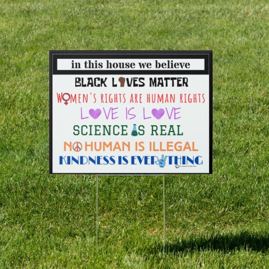 In this house we believe... yard sign