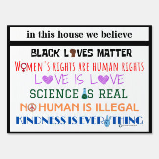 In this house we believe.... yard sign