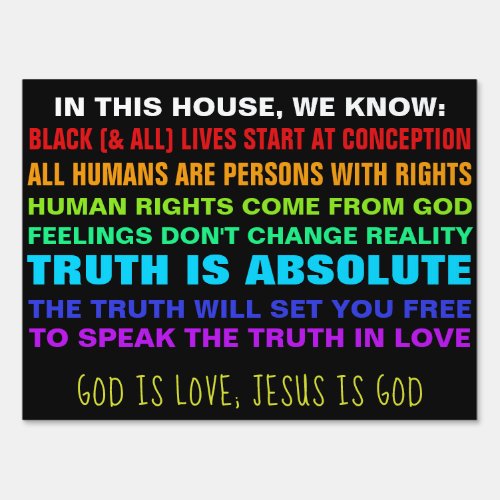 In This House We Know God is Love Yard Sign