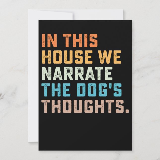 In This House We Narrate The Dog's Thoughts Invitation (Front)