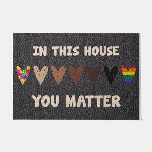 In This House You Matter Mat Little Heart Doormat