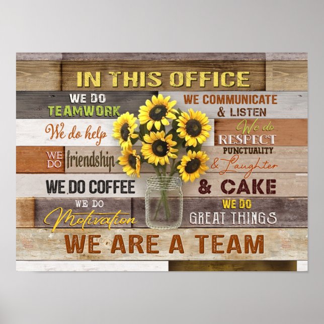 In This Office We Are A Team Sunflower Poster (Front)