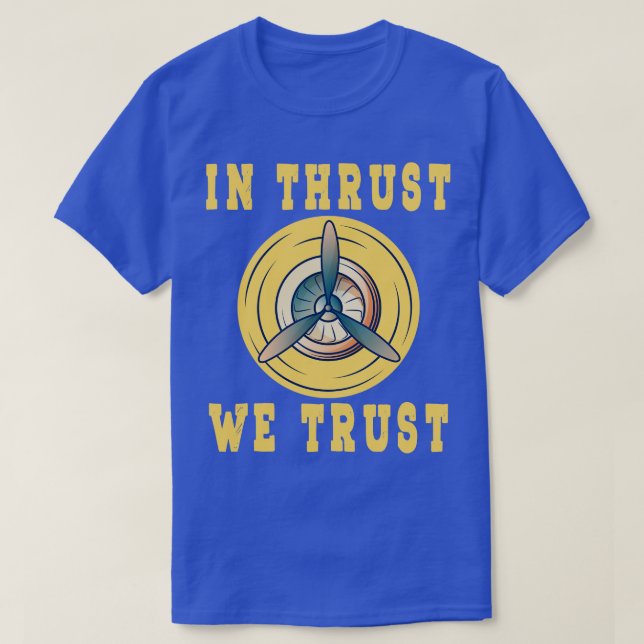 In Thrust We Trust Airplane Engine RC Pilot Galaxy T-Shirt (Design Front)
