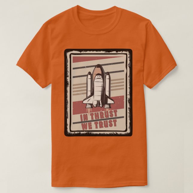 In Thrust We Trust Engine Spaceship SpaceStars Moo T-Shirt (Design Front)