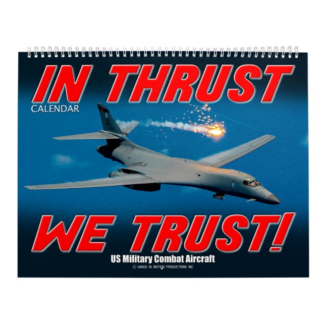IN THRUST WE TRUST! - US Military Combat Aircraft Calendar (Cover)