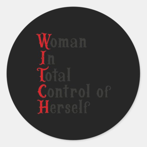 In Total Control Of Herself Funny Halloween Femini Classic Round Sticker