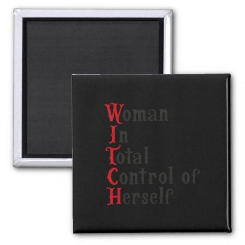 In Total Control Of Herself Funny Halloween Femini Magnet