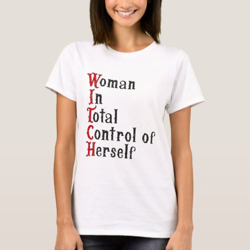 In Total Control Of Herself Funny Halloween Femini T_Shirt