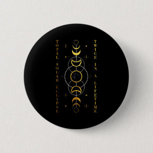 In Total Solar Eclipse Twice Lifetime Button