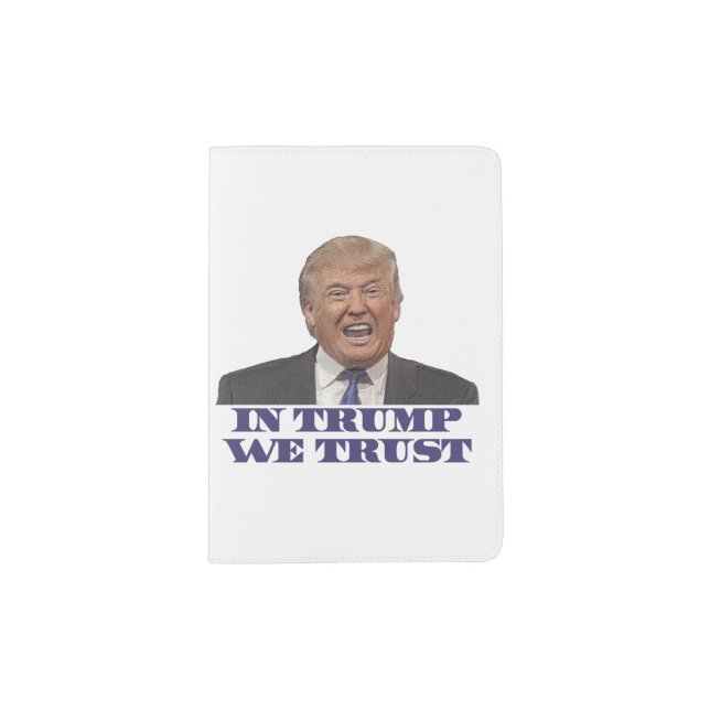 In Trump We Trust Passport Holder (Front)