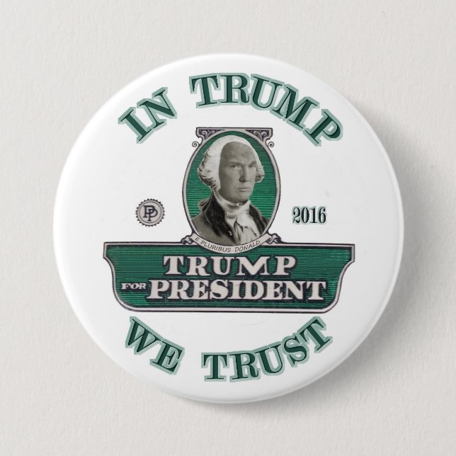 In Trump We Trust Pinback Button (Front)