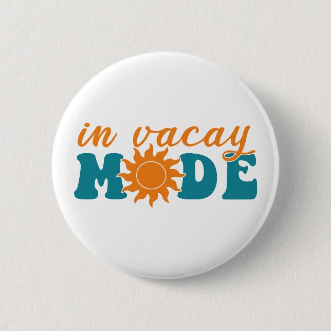 In Vacay Mode: Sunny Summer Vacation Button (Front)