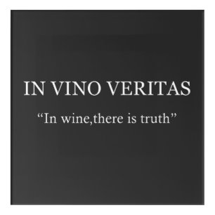 In vino veritas acrylic print