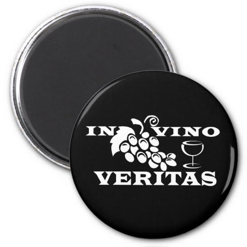 in vino veritas In Wine There is Truth Magnet