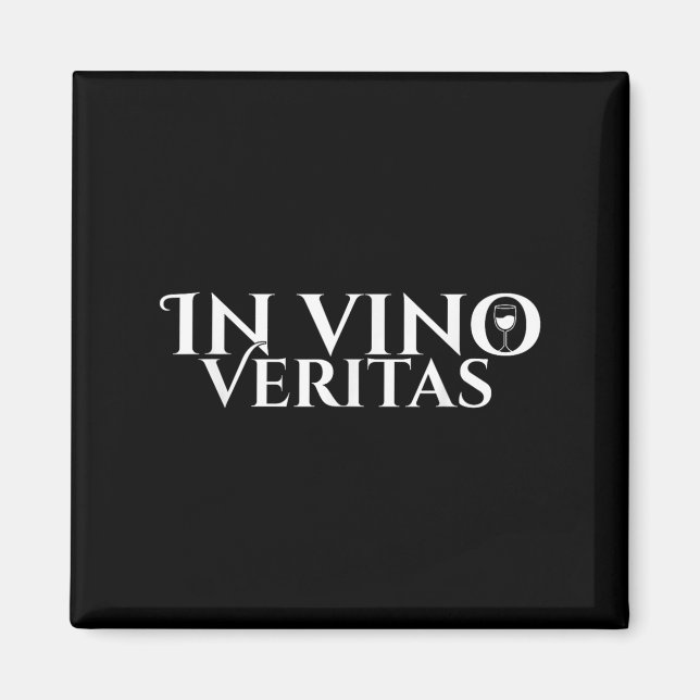 In Vino Veritas _ Latin _ Ancient Rome _ Wine Love Magnet (Front)