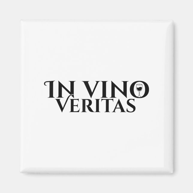In Vino Veritas _ Latin _ Ancient Rome _ Wine Love Magnet (Front)