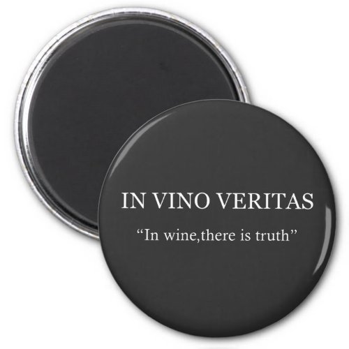 In vino veritas magnet