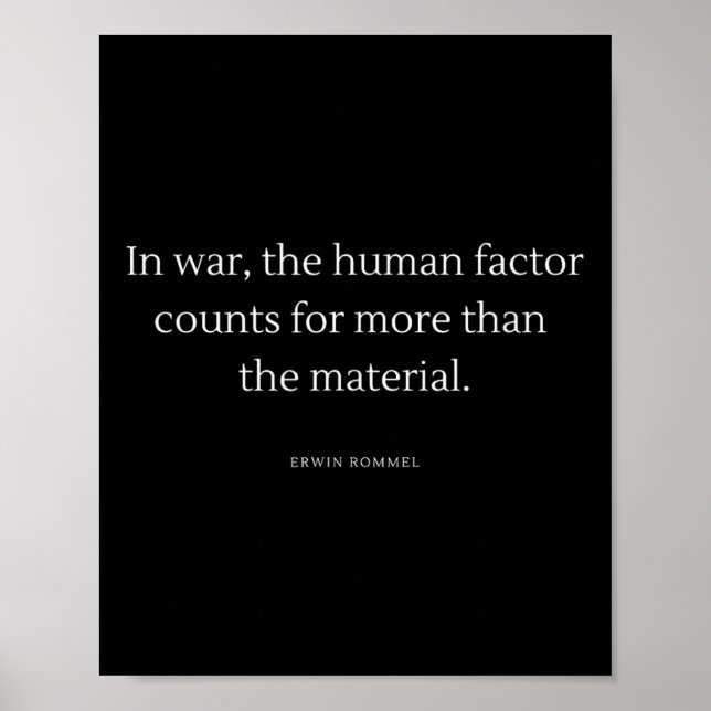 In War, The Human Factor Counts For More. Erwin Ro Poster (Front)