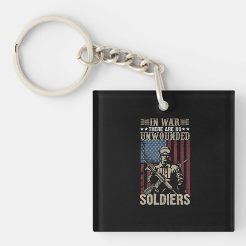 in war there are no unwounded soldiers keychain