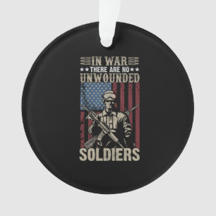 in war there are no unwounded soldiers ornament
