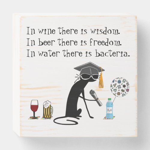 In Wine There Is Wisdom Funny Wine Saying Wooden Box Sign