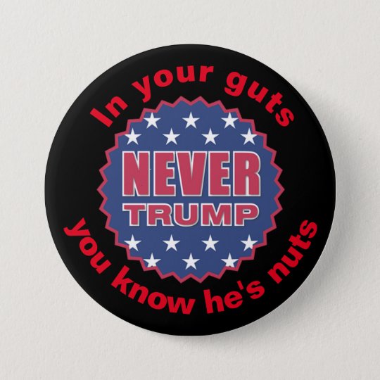 In Your Guts You Know He S Nuts Pinback Button