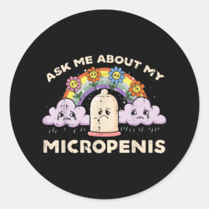 Inappropriate Ask Me About My Micro Funny Humor Jo Classic Round Sticker