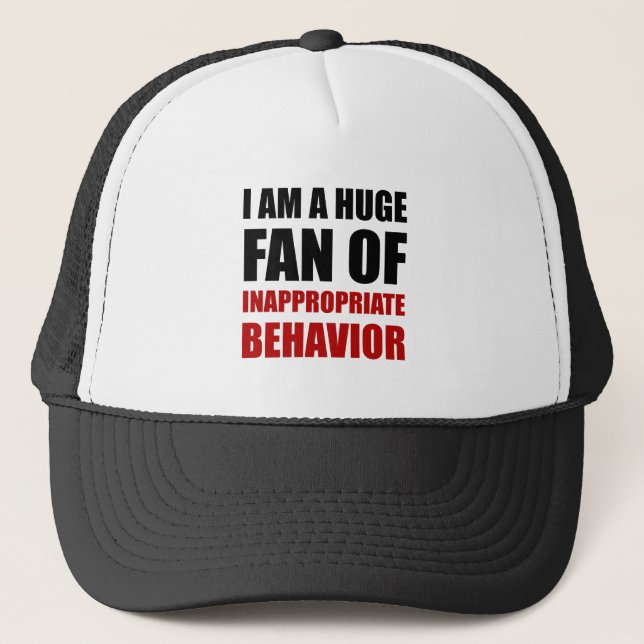 Inappropriate Behavior Trucker Hat (Front)