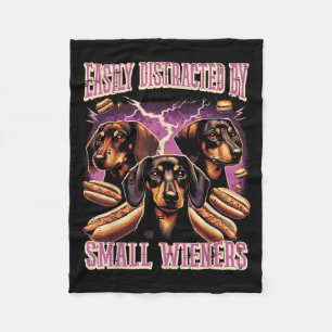 Inappropriate Easily Distracted By Small Dachshund Fleece Blanket