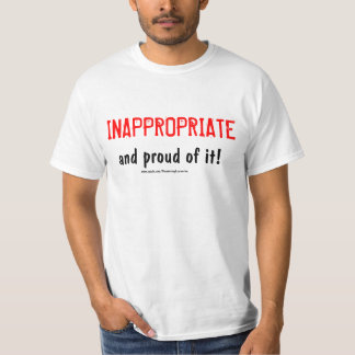 Inappropriate (front) T-Shirt