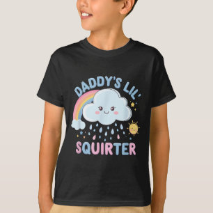 Inappropriate Funny Daddys Lil Squirter Embarring T-Shirt