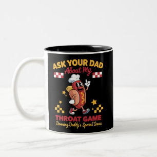 Inappropriate Gag Ask Your Dad About My Throat Two-Tone Coffee Mug