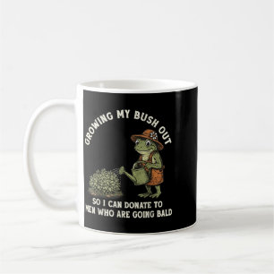 Inappropriate Growing Bush Out Funny Women Humor Coffee Mug