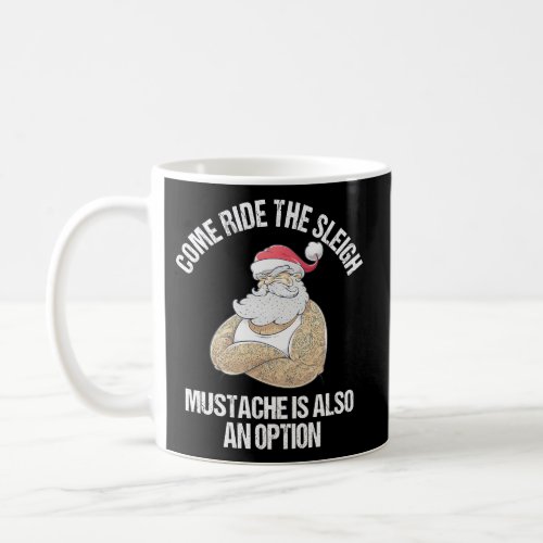 Inappropriate Naughty Santa Free Sleigh Rides Coffee Mug