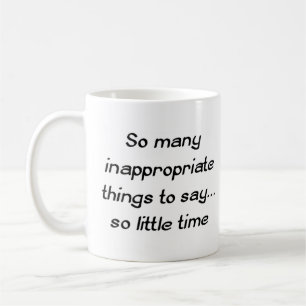 inappropriate things to say coffee mug