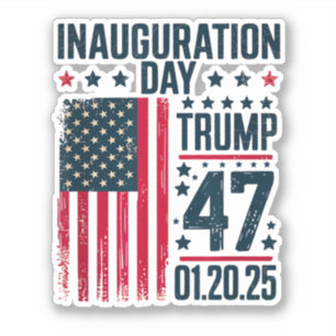 Inauguration Day 47 President Donald Trump 2025 Sticker