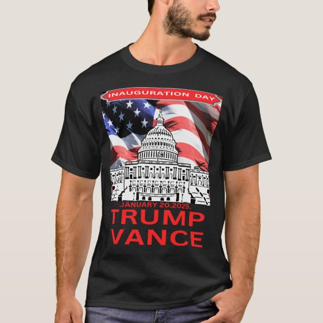 Inauguration day January 2025 Trump Vance presiden T-Shirt (Front)