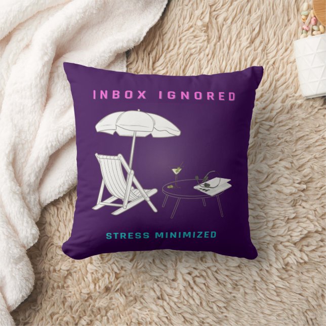 Inbox Ignored, Stress Minimized Throw Pillow (Blanket)