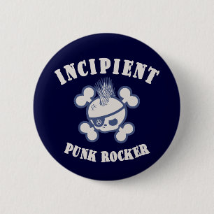 Incipient Punk Rocker Button
