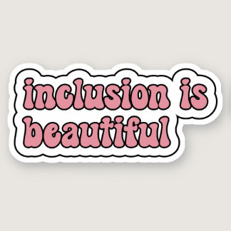 inclusion is beautiful - Pink Retro Typograp Sticker