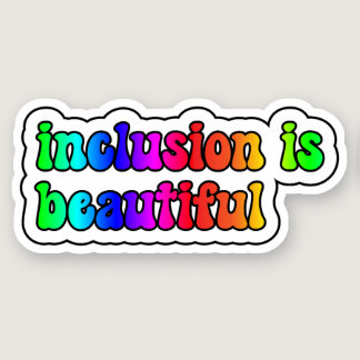 inclusion is beautiful - Rainbow Retro Typograp Sticker