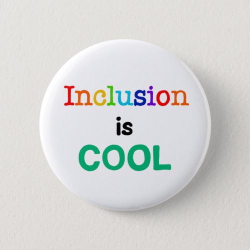 Inclusion is COOL _ Neurodiversity Awareness Button