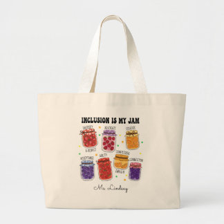 Inclusion is my Jam Funny Large Tote Bag