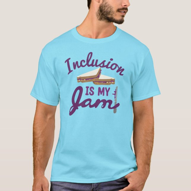 Inclusion is My Jam T-Shirt (Front)