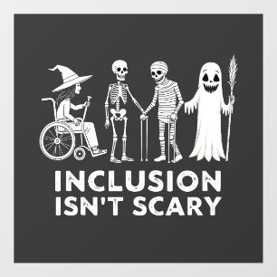 Inclusion isn't scary Spooky Skeleton Teacher  Window Cling