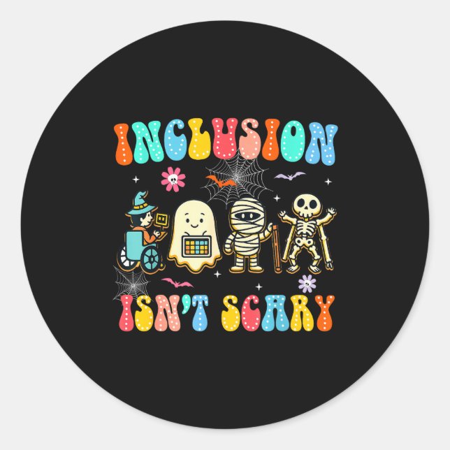 Inclusion Isn't Y Halloween Sped Teacher Women Men Classic Round Sticker (Front)