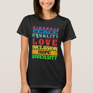 Inclusion Kindness Peace Love Diversity Equality T-Shirt