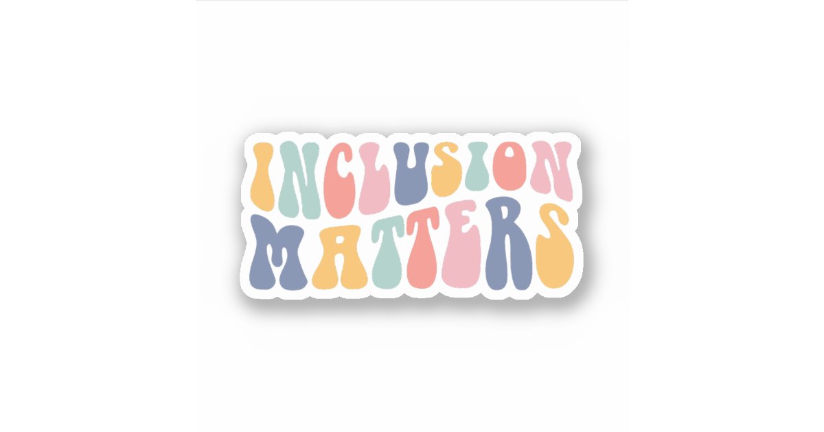 Inclusion Matters | Autism Awareness | Special Ed Sticker | Zazzle