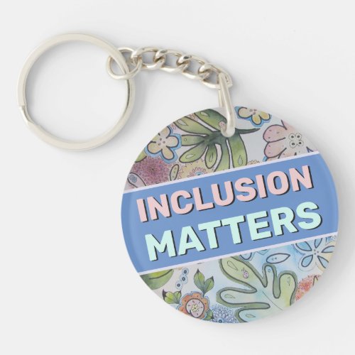 Inclusion Matters Keychain