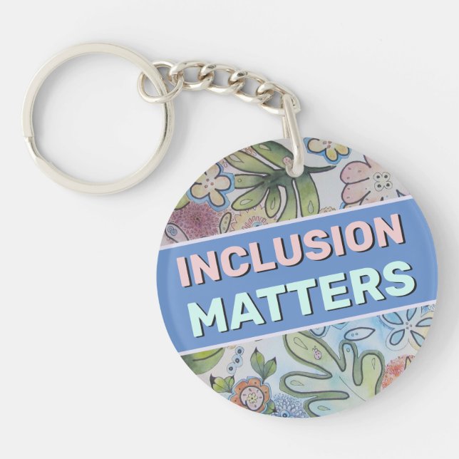 Inclusion Matters Keychain (Front)